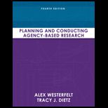 Planning and Conduct. Agency Based Research