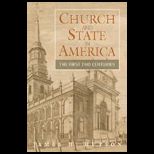 Church and State in America  First Two Centuries