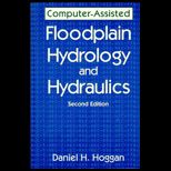 Computer Assisted Floodplain Hydrology and Hydraulics