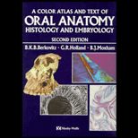 Color Atlas and Textbook of Oral Anatomy, Histology, and Embryology