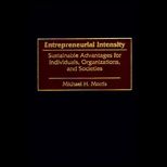 Enterpreneurial Intensity  Sustainable Advantages for Individuals, Organizations, and Societies