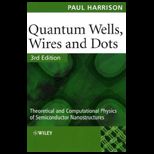 Quantum Wells, Wires and Dots