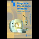 Magnetic Resonance Imaging Theory and Prac.