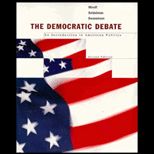 Democratic Debate  An Introduction to American Politics (Text and 1998 Election Supplement)