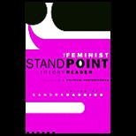 Feminist Standpoint Theory Reader  Intellectual and Political Controversies