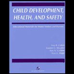 Child Development, Health and Safety Educational Materials for Home Visitors and Parents
