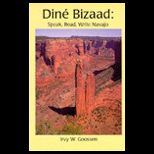 Dine Bizaad  Speak, Read, Write Navajo