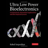 Ultra Low Power Bioelectronics