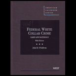 Federal White Collar Crime, Cases and Materials