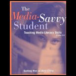 Media Savvy Student Teaching Media Literacy Skills, Grades 2 6