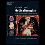 Introduction to Medical Imaging Physics, Engineering and Clinical Applications
