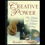 Creative Power  The Nature and Nurture of Childrens Writing