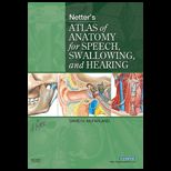 Netters Atlas of Anatomy for Speech, Swallowing, and Hearing