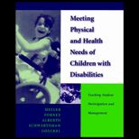 Meeting Physical and Health Needs of Children with Disabilities  Teaching Student Participation and Management