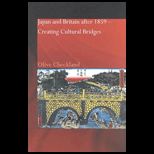 Japan and Britain After 1859  Creating Cultural Bridges