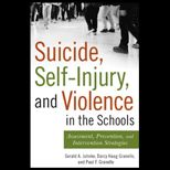 Suicide, Self Injury, and Violence in the Schools
