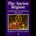 Ancien Regime  A History of France 1610 1774