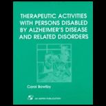 Therapeutic Activies for Persons with Alzheimers Disease and Other