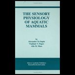 Sensory Physiology of Aquatic Mammals