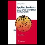 Applied Statistics Using SPSS, STATISTICA, MATLAB and R    With CD