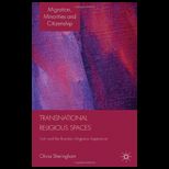 Transnational Religious Spaces Faith and the Brazilian Migration Experience