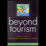 Beyond Tourism Practical Guide to Meaningful Educational Travel