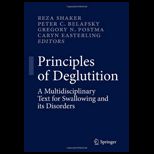 Principles of Deglutition A Multidisciplinary Text for Swallowing and its Disorders