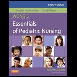 Wongs Essentials of Ped. Nursing   Study Guide