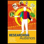 Researching Audiences  A Practical Guide to Methods in Media Audience Analysis