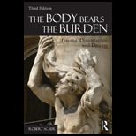 Body Bears the Burden Trauma, Dissociation, and Disease