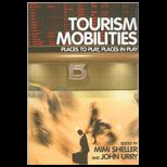 Tourism Mobilities  Places to Play, Places in Play