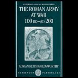 Roman Army at War 100 BC AD 200