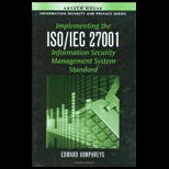 Implementing the ISO/IEC 27001 Information Security Management System Standard