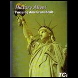 History Alive Pursuing American Ideals
