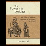 Power of the Buddhas The Politics of Buddhism during the Koryo Dynasty