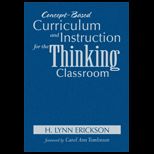 Concept Based Curriculum and Instruction for the Thinking Classroom