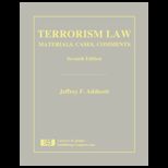 Terrorism Law Meterials, Cases, and Comments