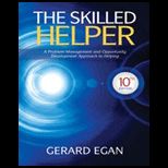 Skilled Helper A Problem Management and Opportunity Development Approach to Helping