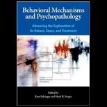 Behavioral Mechanisms and Psychopathology