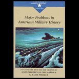 Major Problems in American Military History Documents and Essays
