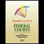 Casenote Legal Briefs Federal Courts, Keyed to Redish and Sherry
