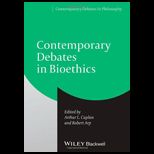 Contemporary Debates in Bioethics