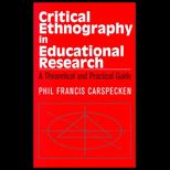 Critical Ethnography in Educational Research  A Theoretical and Practical Guide