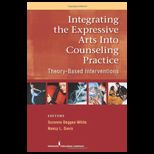 Integrating the Expressive Arts into Counseling Practice