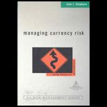 Managing Currency Risk  Using Financial Derivatives