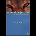 Animal Cognition  The Mental Lives of Animal
