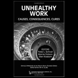 Unhealthy Work Causes, Consequences, Cures