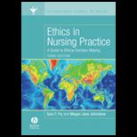 Ethics in Nursing Practice  Guide to Ethical Decision Making