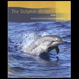 Dolphin Writer, Book 1   Building Sentences & Composing Paragraphs