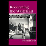 Redeeming the Wasteland Television Documentary and Cold War Politics